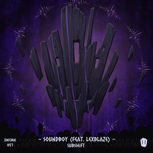 LexBlaze & SUBSHIFT - Soundboy [UNCMN057E]